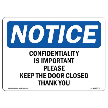 Signmission Safety Sign, OSHA Notice, 12" Height, Confidentiality Is Important Please Keep Sign, Landscape OS-NS-D-1218-L-10775